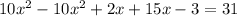 10x^{2}-10x^{2}+2x+15x-3=31