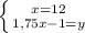 \left \{ {{x=12} \atop {1,75x-1=y}} \right.