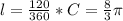 l = \frac{120}{360} *C = \frac{8}{3}\pi \\