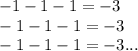 -1-1-1=-3\\
-1-1-1=-3\\
-1-1-1=-3...