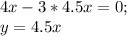 4x-3*4.5x=0;\\ y=4.5x