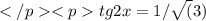 </p <ptg2x=1/\sqrt(3)