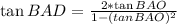 \tan BAD=\frac{2*\tan BAO}{1-(tan BAO)^2}