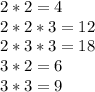 2*2=4\\ 2*2*3=12\\ 2*3*3=18\\ 3*2=6\\ 3*3=9\\
