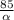 \frac{85}{\alpha }