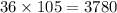 36 \times 105 = 3780