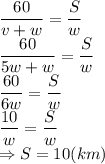 \dfrac{60}{v+w} =\dfrac{S}{w} \\\ \dfrac{60}{5w+w} =\dfrac{S}{w} \\\ \dfrac{60}{6w} =\dfrac{S}{w} \\\ \dfrac{10}{w} =\dfrac{S}{w} \\\ \Rightarrow S=10(km)