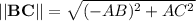 ||\mathbf{BC}|| = \sqrt{(-AB)^2 + AC^2}