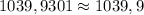 1039,9301\approx1039,9