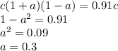 c(1+a)(1-a)=0.91c
\\\
1-a^2=0.91
\\\
a^2=0.09
\\\
a=0.3