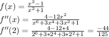 f(x)=\frac{x^2-1}{x^2+1}\\
f''(x)=\frac{4-12x^2}{x^6+3x^4+3x^2+1}\\
f''(2)=\frac{4-12*4}{2^6+3*2^4+3*2^2+1}=\frac{-44}{125}
