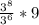 \frac{ 3^{8} }{ 3^{6} } * 9
