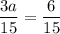 \displaystyle \frac{3a}{15}= \frac{6}{15}

