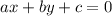ax+by+c=0\\
