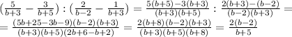 ( \frac{5}{b+3} - \frac{3}{b+5} ):( \frac{2}{b-2} - \frac{1}{b+3} )=
 \frac{5(b+5)-3(b+3)}{(b+3)(b+5)}: \frac{2(b+3)-(b-2)}{(b-2)(b+3)} =
\\\
= \frac{(5b+25-3b-9)(b-2)(b+3)}{(b+3)(b+5)(2b+6-b+2)}=
 \frac{2(b+8)(b-2)(b+3)}{(b+3)(b+5)(b+8)}= \frac{2(b-2)}{b+5}