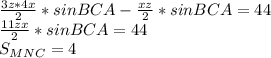 \frac{3z*4x}{2}*sinBCA-\frac{xz}{2}*sinBCA=44\\
\frac{11zx}{2}*sinBCA=44\\
S_{MNC}=4