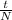 \frac{t}{N
}