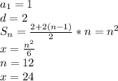 a_{1}=1\\
d=2\\
 S_{n}=\frac{2+2(n-1)}{2}*n=n^2\\
 x=\frac{n^2}{6}\\
n=12\\
x=24