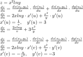 z=x^2lny \\
\frac{dz}{du}=\frac{dz(x_0,y_0)}{dx}\cdot\frac{dx(u_0)}{du}+\frac{dz(x_0,y_0)}{dx}\cdot\frac{dy(u_0)}{du} \\
\frac{dz}{du}=2xlny\cdot x'(u)+\frac{x^2}{y}\cdot y'(u) \\
x'(u)=\frac{1}{v}, \ \ \ y'(u)=3 \\
\frac{dz}{du}=\frac{2xlny}{v}+3\frac{x^2}{y} \\
\\
\frac{dz}{dv}=\frac{dz(x_0,y_0)}{dx}\cdot\frac{dx(v_0)}{dv}+\frac{dz(x_0,y_0)}{dv}\cdot\frac{dy(v_0)}{dv} \\
\frac{dz}{dv}=2xlny\cdot x'(v)+\frac{x^2}{y}\cdot y'(v) \\
x'(v)=-\frac{u}{v^2}, \ \ \ y'(v)=-3 \\
