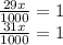 \frac{29x}{1000}=1\\ \frac{31x}{1000}=1
