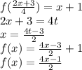 f(\frac{2x+3}{4}) = x+1\\ 
2x+3=4t\\
x=\frac{4t-3}{2}\\
f(x)=\frac{4x-3}{2}+1\\
f(x)=\frac{4x-1}{2}
