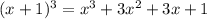(x+1)^3=x^3+3x^2+3x+1