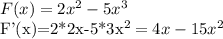 F(x)=2x^2-5x^3

F'(x)=2*2x-5*3x^2=4x-15x^2