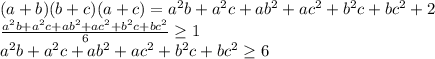 (a+b)(b+c)(a+c)=a^2b+a^2c+ab^2+ac^2+b^2c+bc^2+2\\
\frac{a^2b+a^2c+ab^2+ac^2+b^2c+bc^2}{6} \geq 1\\
a^2b+a^2c+ab^2+ac^2+b^2c+bc^2 \geq 6
