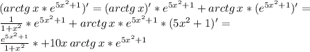 (arctg\,x*e^{5x^2+1})'=(arctg\,x)'*e^{5x^2+1}+arctg\,x*(e^{5x^2+1})'= \\ 
 \frac{1}{1+x^2} *e^{5x^2+1}+arctg\,x*e^{5x^2+1}*(5x^2+1)'= \\ 
 \frac{e^{5x^2+1}}{1+x^2} *+10x\,arctg\,x*e^{5x^2+1}