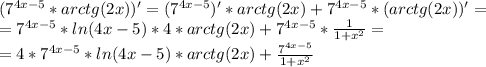 (7^{4x-5}*arctg(2x))'=(7^{4x-5})'*arctg(2x)+7^{4x-5}*(arctg(2x))'= \\ 
=7^{4x-5}*ln(4x-5)*4*arctg(2x)+7^{4x-5}* \frac{1}{1+x^2} = \\ 
=4*7^{4x-5}*ln(4x-5)*arctg(2x)+ \frac{7^{4x-5}}{1+x^2}