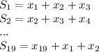 S_{1}= x_{1} + x_{2} + x_{3} \\ S_{2}= x_{2} + x_{3} + x_{4} \\ ... \\ S_{19}= x_{19} + x_{1} + x_{2}