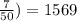 \frac{7}{50} )=1569
