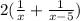 2( \frac{1}{x} + \frac{1}{x-5} )