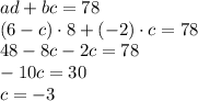 ad+bc=78\\
(6-c)\cdot 8+(-2) \cdot c=78\\
48-8c-2c=78\\-10c=30\\
c=-3