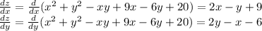 \frac{dz}{dx}=\frac{d}{dx}(x^2+y^2-xy+9x-6y+20)=2x-y+9\\
\frac{dz}{dy}=\frac{d}{dy}(x^2+y^2-xy+9x-6y+20)=2y-x-6