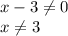 x - 3 \neq 0 \\
x \neq 3
