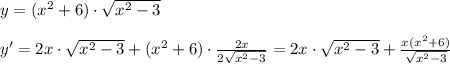 y=(x^2+6)\cdot \sqrt{x^2-3}\\\\y'=2x\cdot \sqrt{x^2-3}+(x^2+6)\cdot \frac{2x}{2\sqrt{x^2-3}}=2x\cdot \sqrt{x^2-3}+\frac{x(x^2+6)}{\sqrt{x^2-3}}