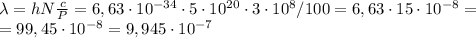\lambda=h N\frac{c}{P}=6,63\cdot 10^{-34} \cdot 5\cdot10^{20} \cdot 3\cdot 10^8/100=6,63\cdot 15 \cdot 10^{-8} = \\ 
=99,45\cdot 10^{-8}=9,945\cdot 10^{-7}