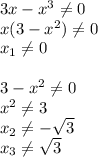 3x-x^3 \neq 0\\
x(3-x^2) \neq 0\\
x_1 \neq 0\\\\
3-x^2 \neq 0\\
x^2 \neq 3\\
x_2 \neq - \sqrt{3}\\
x_3 \neq \sqrt{3}