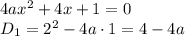 4ax^2+4x+1=0 \\\ D_1=2^2-4a\cdot1=4-4a