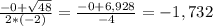 \frac{-0+ \sqrt{48} }{2*(-2)} = \frac{-0+6,928}{-4}=-1,732
