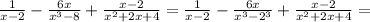 \frac{1}{x-2}- \frac{6x}{x^3-8}+ \frac{x-2}{x^2+2x+4}= 
 \frac{1}{x-2}- \frac{6x}{x^3-2^3}+ \frac{x-2}{x^2+2x+4}=