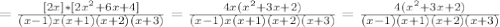 = \frac{[2x]*[2x^2+6x+4]}{(x-1)x(x+1)(x+2)(x+3)}
= \frac{4x(x^2+3x+2)}{(x-1)x(x+1)(x+2)(x+3)}= \frac{4(x^2+3x+2)}{(x-1)(x+1)(x+2)(x+3)}
