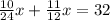 \frac{10}{24} x + \frac{11}{12} x = 32
