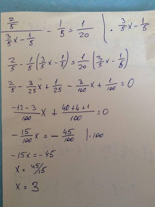Решите уравнение 2/5 - 1/5 = 1/20 3/5 x - 1/5