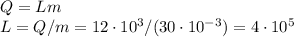 Q = Lm\\
L = Q/m = 12\cdot10^3/(30\cdot10^{-3}) = 4\cdot10^5