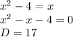 x^2-4 = x\\
x^2-x-4 = 0\\
D=17