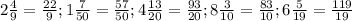 2 \frac{4}{9} = \frac{22}{9} ;
1 \frac{7}{50} = \frac{57}{50} ;
4 \frac{13}{20} = \frac{93}{20}; 
8 \frac{3}{10} = \frac{83}{10} ;
6 \frac{5}{19} = \frac{119}{19}
