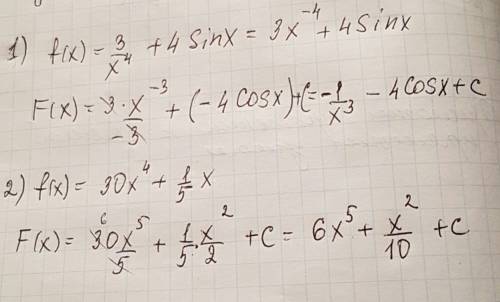 Найдите первообразную для функции: 1)f(x)=3/x^4+4sinx 2)f(x)=30x^4+1/5x