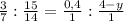 \frac{3}{7} : \frac{15}{14}= \frac{0,4}{1}: \frac{4-y}{1} 
